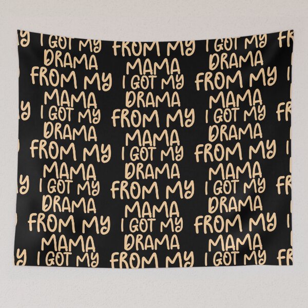 Item preview, I Got My Drama From My Mama - Sarcastic Funny Hilarious Present For Mom, Dad , Girlfriend Or Boyfriend designed and sold by Aymanclothings.