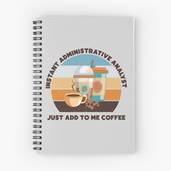 Item preview, Instant administrative analyst just add to me coffee, dark text, funny coffee lovers meme, administrative analyst humor, joke, meme, administrative department, administrative analyst skills designed and sold by SGS-.