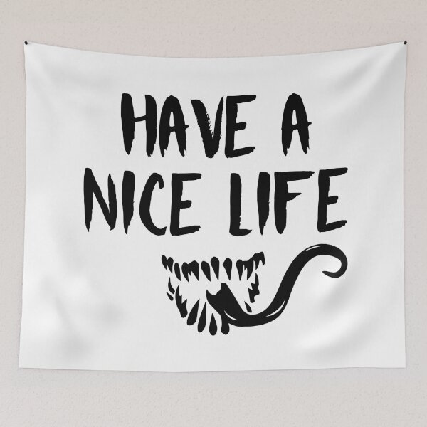 Item preview, Have a Nice Life (Black) designed and sold by FilipeFerreira.