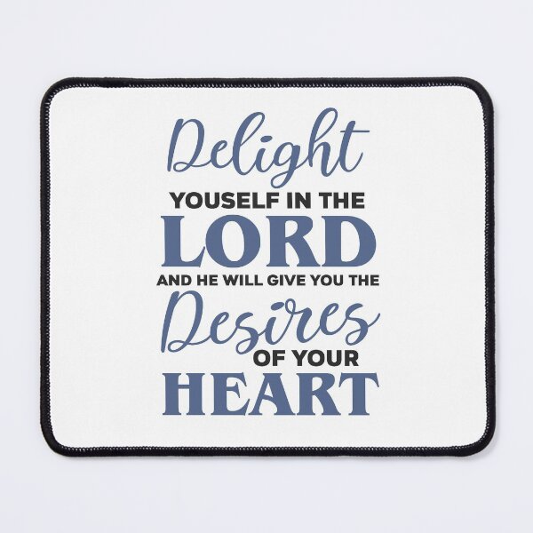 Item preview, Delight yourself in the lord and he will give you the desires of your heart designed and sold by Elshan Ilyasov.