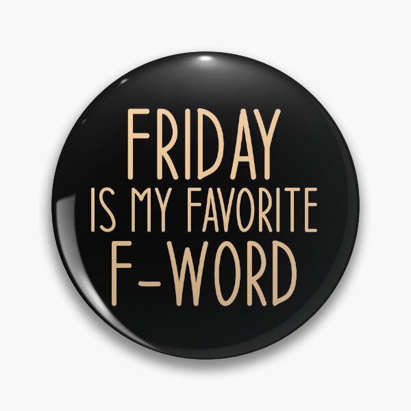 Item preview, Friday Is My Favorite F-Word - Sarcastic Funny Hilarious Present For Mom, Dad , Girlfriend Or Boyfriend designed and sold by Aymanclothings.