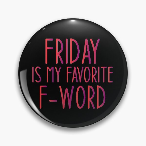 Item preview, Friday Is My Favorite F-Word - Sarcastic Funny Hilarious Present For Mom, Dad , Girlfriend Or Boyfriend designed and sold by Aymanclothings.