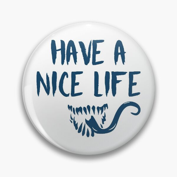 Item preview, Have a Nice Life (Blue) designed and sold by FilipeFerreira.