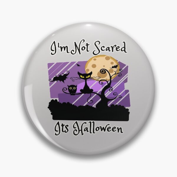 Item preview, I'm Not Scared Its Halloween - special halloween design designed and sold by mooys.