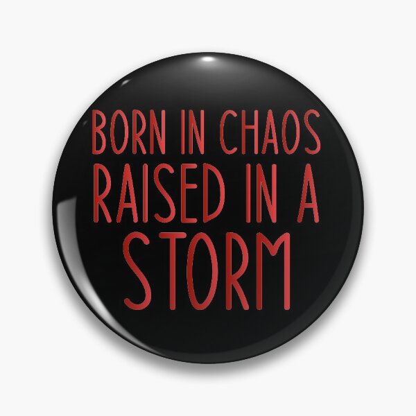 Item preview, Born in Chaos Raised in a Storm - Sarcastic Funny Hilarious Present For Mom, Dad , Girlfriend Or Boyfriend designed and sold by Aymanclothings.