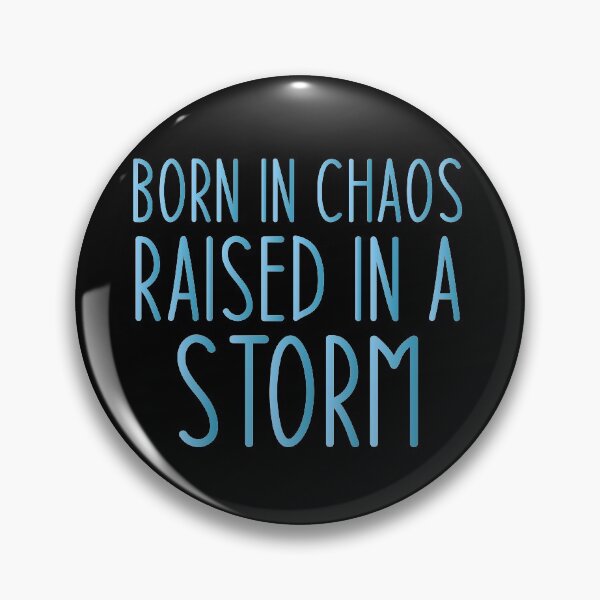 Item preview, Born in Chaos Raised in a Storm - Sarcastic Funny Hilarious Present For Mom, Dad , Girlfriend Or Boyfriend designed and sold by Aymanclothings.