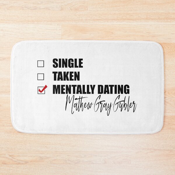 Item preview, Mentally Dating Mathew Gray Gubler designed and sold by Bend-The-Trendd.