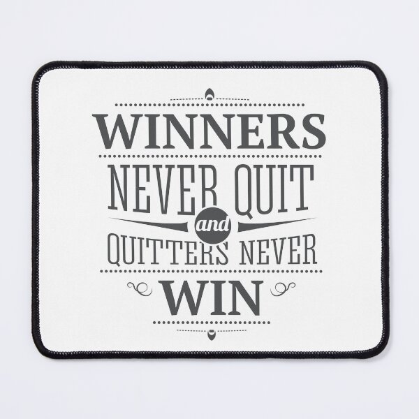 Item preview, Winners Never Quit and Quitters Never Win designed and sold by FotoArtist.