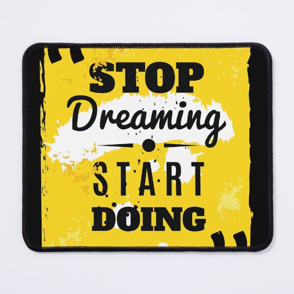 Item preview, Stop Dreaming Start Doing designed and sold by FotoArtist.