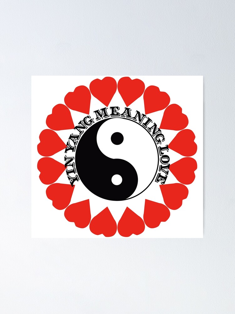 "Yin Yang bedeutet Liebe Yin Yang Yin und Yang" Poster von
