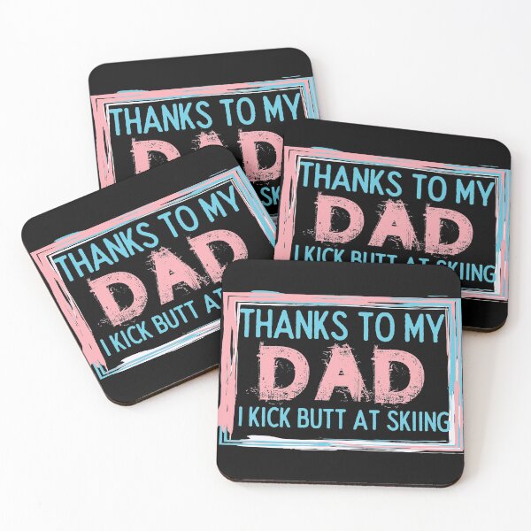 Item preview, Thanks To My Dad I Kick Butt At Skiing - Funny Skiing designed and sold by usaworld.