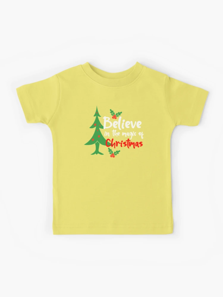 The Magic Of Christmas Kids T Shirt The Magic Of Christmas Kids T Shirt