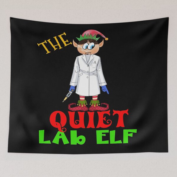 Item preview, THE QUIET LAB ELF FUNNY CHRISTMAS MEDICAL LAB SCIENTIST TECH SCIENTIST MICROBIOLOGY designed and sold by Hippiesole.