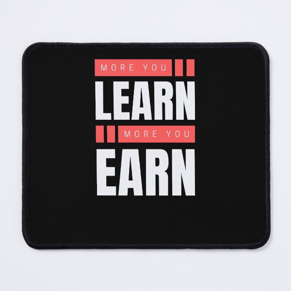 Item preview, More You Learn More You Earn  designed and sold by Recti.