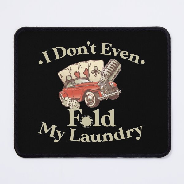 Item preview, I don't even fold my laundry, poker gambling birthday gift ideas for boyfriend card game retro vintage illustration designed and sold by dorento07.