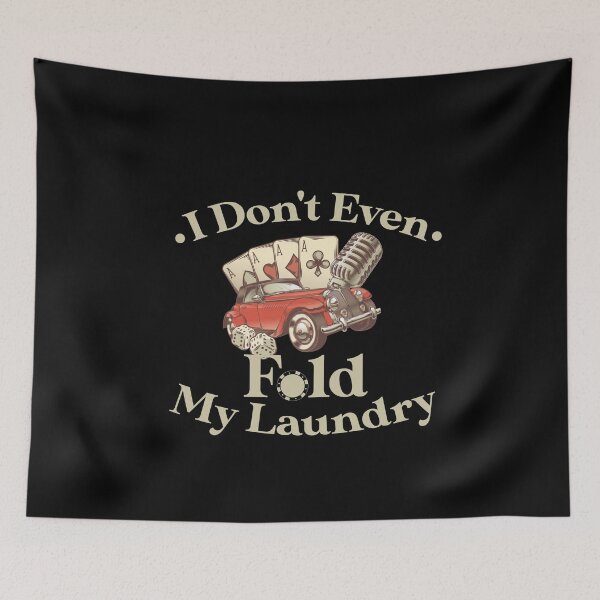 Item preview, I don't even fold my laundry, poker gambling birthday gift ideas for boyfriend card game retro vintage illustration designed and sold by dorento07.