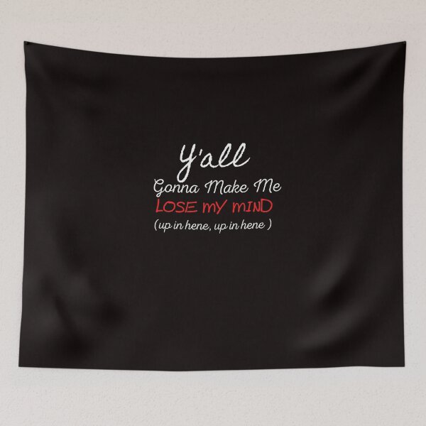 Item preview, Y'all Gonna Make Me Lose My Mind, Mom T-shirt, Teacher T-shirt, Trendy Shirt, Mama Shirt, Funny Shirt, Up In Here, V-Neck, Bella Soft Tee designed and sold by yahia19988.