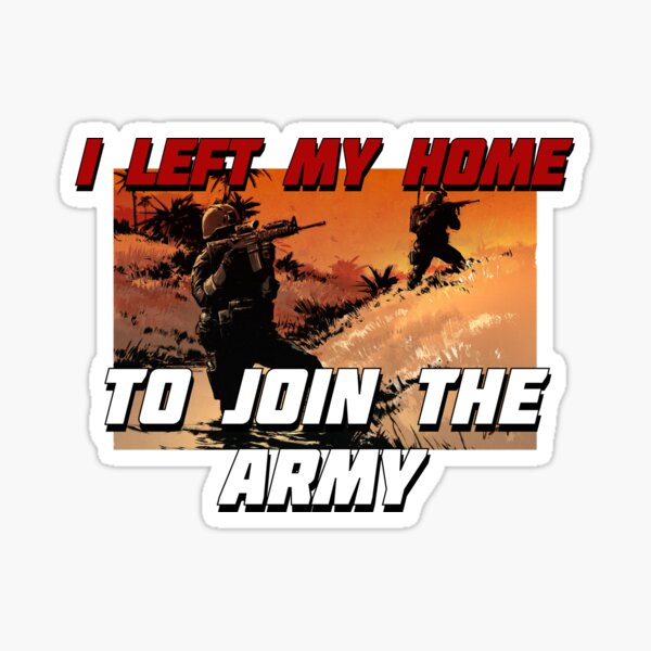 Item preview, I LEFT MY HOME, TO JOIN THE ARMY  !!! (DESIGN 2021) designed and sold by MilitaryStore.