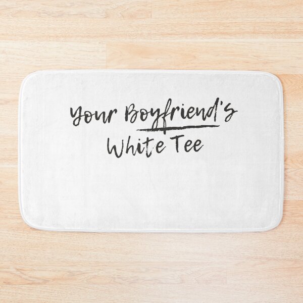 Item preview, Your BF's White Tee designed and sold by ShopTease.