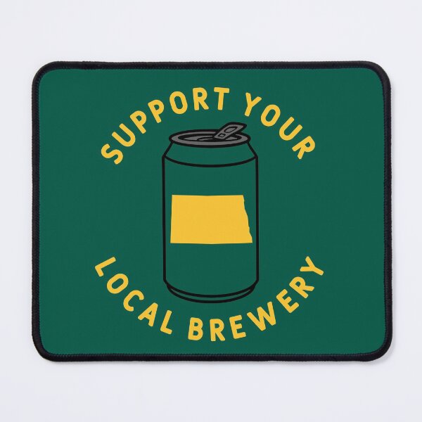 Item preview, Support Your Local Brewery North Dakota designed and sold by fearcity.