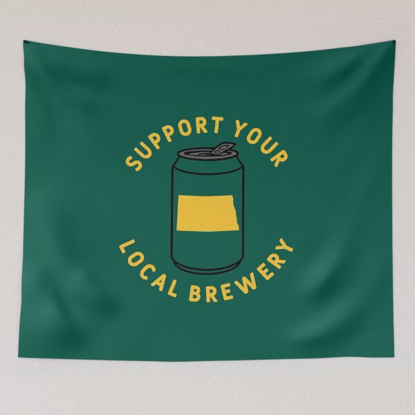Item preview, Support Your Local Brewery North Dakota designed and sold by fearcity.