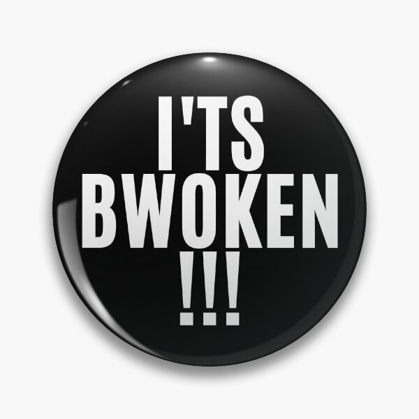 Item preview, It's BWOKEN !!! designed and sold by F1TwoTee.