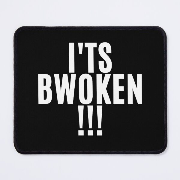 Item preview, It's BWOKEN !!! designed and sold by F1TwoTee.