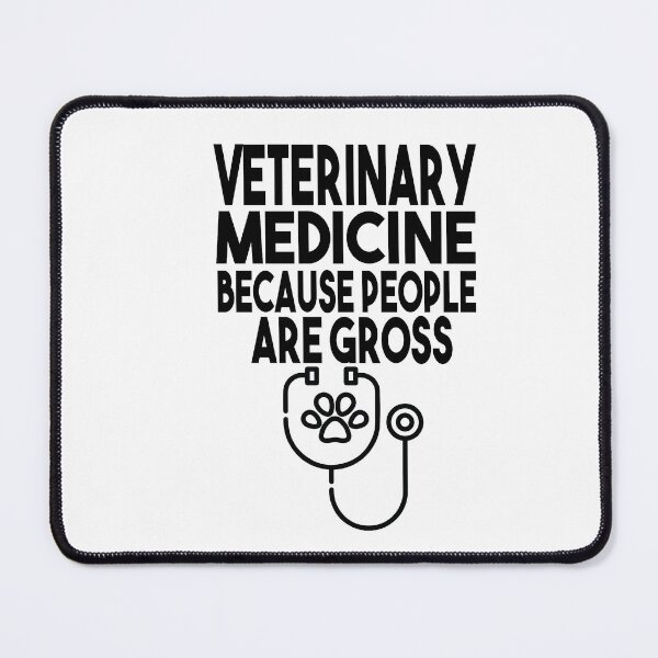 Item preview, Veterinary Medicine Because People Are Gross designed and sold by Heddar Badreddine.