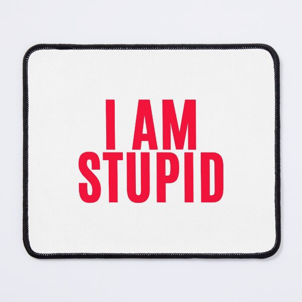Item preview, I Am Stupid (Red) designed and sold by F1TwoTee.