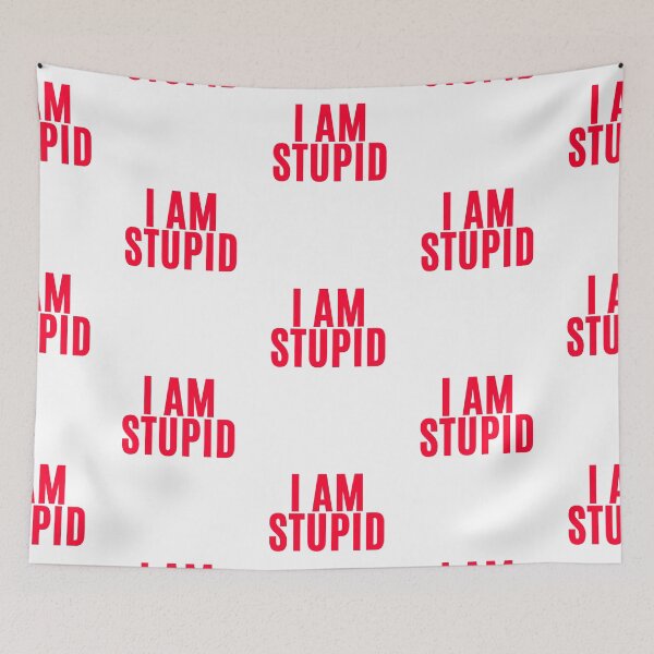 Item preview, I Am Stupid (Red) designed and sold by F1TwoTee.