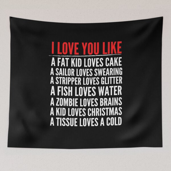 Item preview, I Love You Like - Cute Flirty Men Women Kid Funny Valentines Saying designed and sold by Vibbin4Life33.
