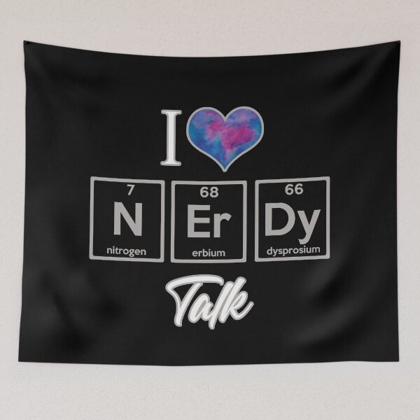 Item preview, I Love Nerdy Talk - Periodic Table designed and sold by ColorfulMystic.