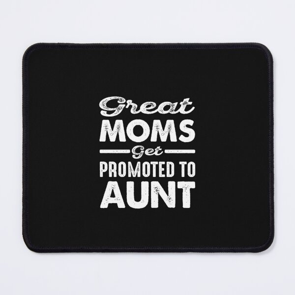 Item preview, Greatest Moms Get Promoted To Aunt Mother's Day Gift designed and sold by cidolopez.