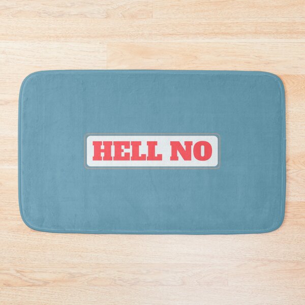 Item preview, Hell No designed and sold by EverLife.
