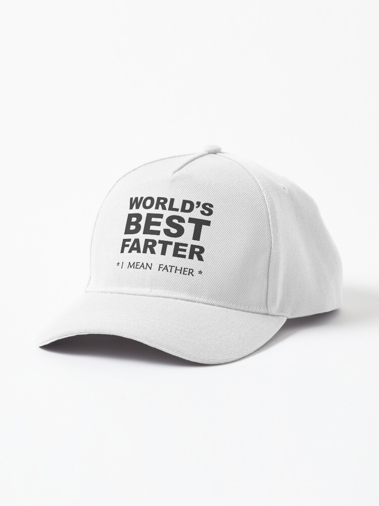 Dad Gifts from Daughter or Son - World's Best Farter - I Mean Father -  Funny Step Dad Fathers Day Gift Ideas for Papa & Daddy Cap for Sale by  merkraht