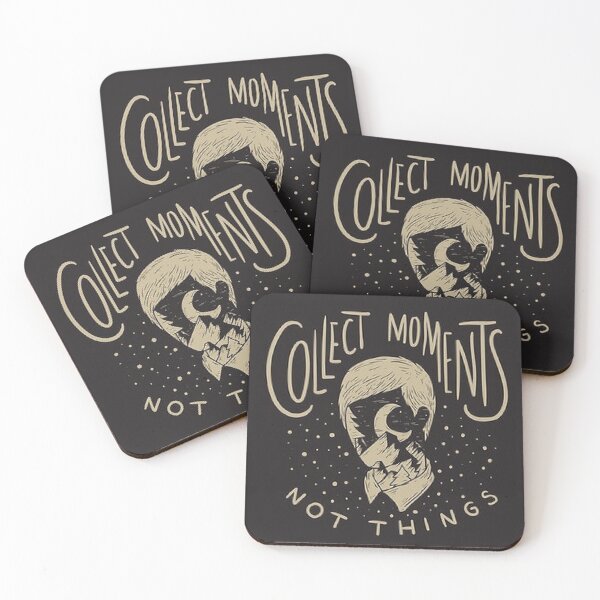 Item preview, Collect Moments Not Things,       https://lduke47.redbubble.com    designed and sold by lduke47.