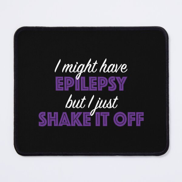 Item preview, Epilepsy Awareness - I just shake it off designed and sold by AsinusAS.
