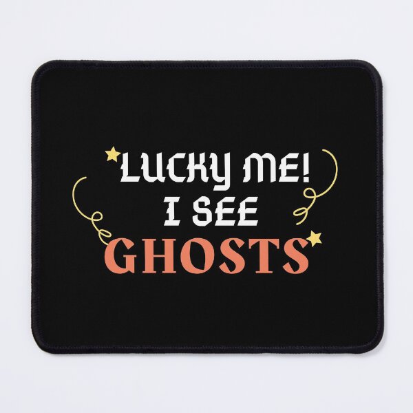 Item preview, Lucky Me I See Ghosts designed and sold by IKERAS.