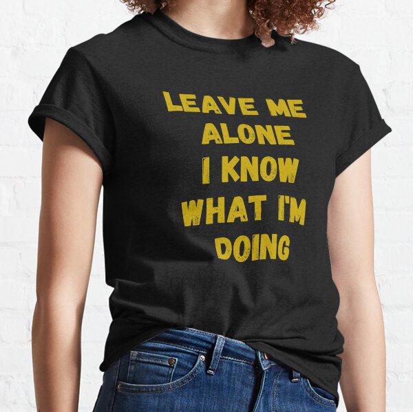 Thank You for Leaving me Alone ORANGE Short-Sleeve T-Shirt Quarantine Isolation Introvert Alone Time Me Time Go Away Get Out Forever Alone