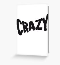 text font logo design cool crazy crazy confused dumb stupid weird disturbed Greeting Card