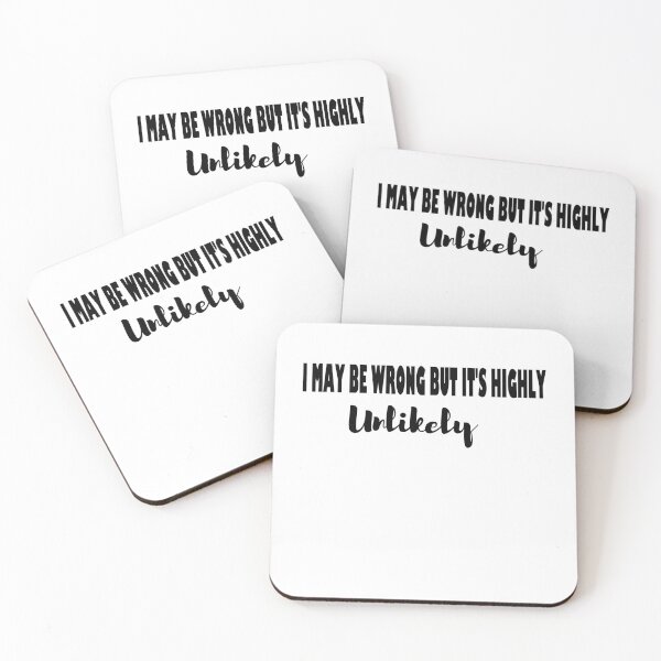 Item preview, I May Be Wrong But It’s Highly Unlikely Inspirational designed and sold by JustBeeAwesome.
