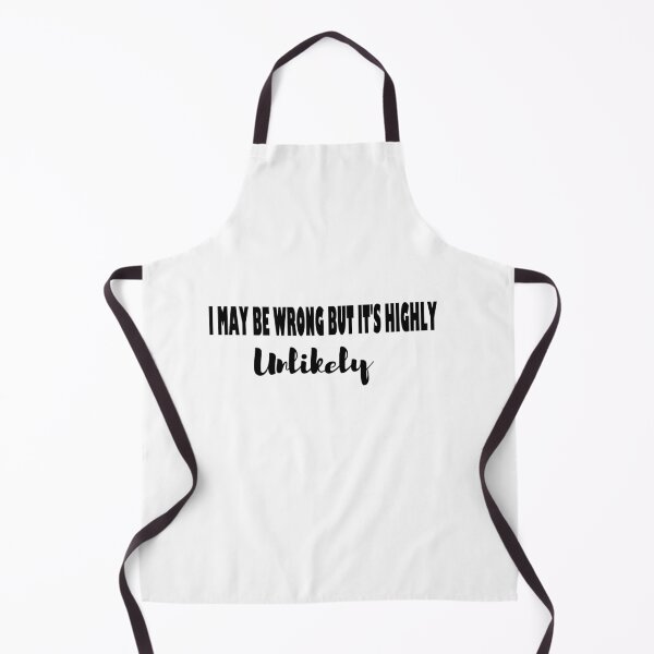 Item preview, I May Be Wrong But It’s Highly Unlikely Inspirational designed and sold by JustBeeAwesome.