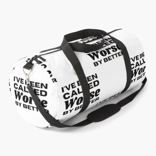 Item preview, I've Been Called Worse By Better - Sarcastic Saying designed and sold by Sonatablue.