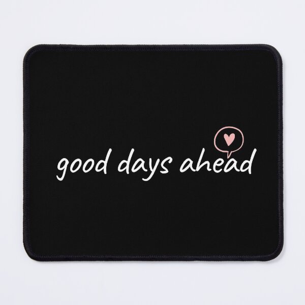 Item preview, Good days ahead designed and sold by T-shirtgallery.