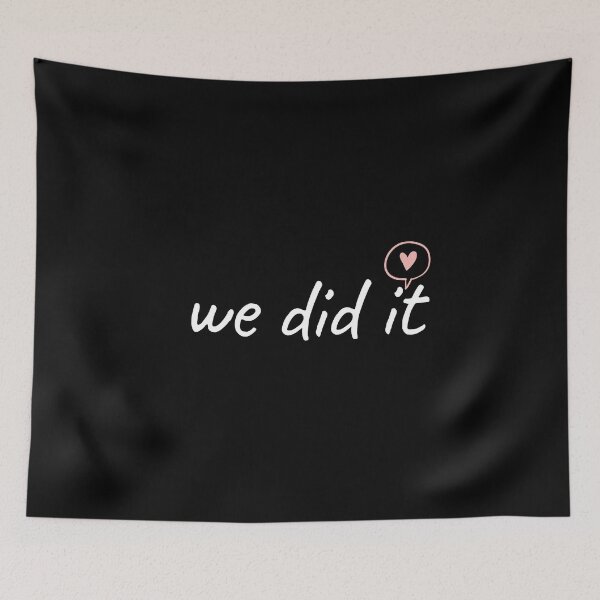 Item preview, We did it designed and sold by T-shirtgallery.