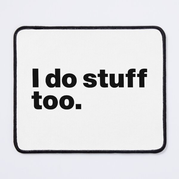 Item preview, I do stuff too (black) designed and sold by dudethecreator.