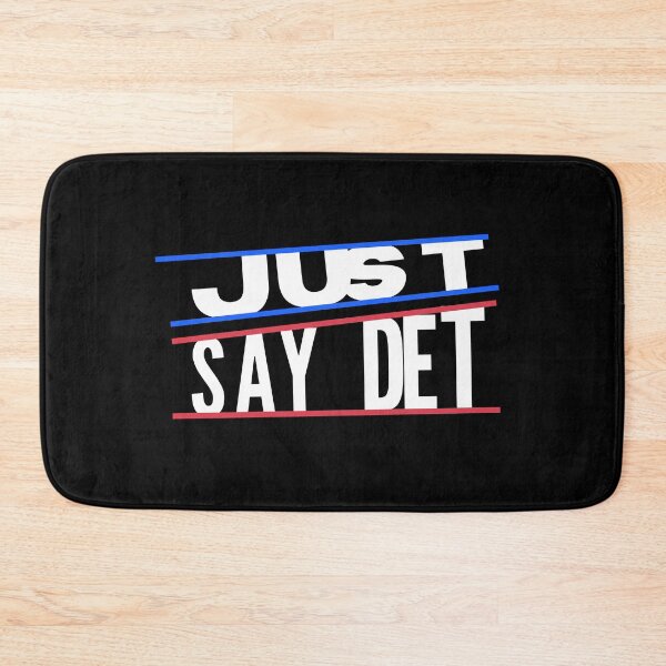 Item preview, Just Say Det designed and sold by ShopTease.