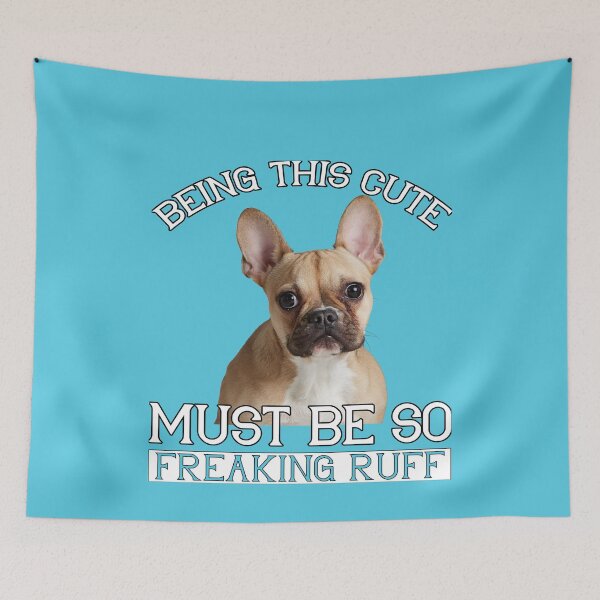 Item preview, French Bulldog Pet Owner Being This Cute Must Be So Freaking Ruff designed and sold by fantasticdesign.