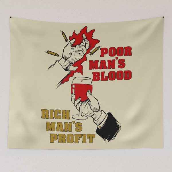 Item preview, Poor Man's Blood, Rich Man's Profit - Anti War, No War But Class War, Leftist, Socialist  designed and sold by SpaceDogLaika.