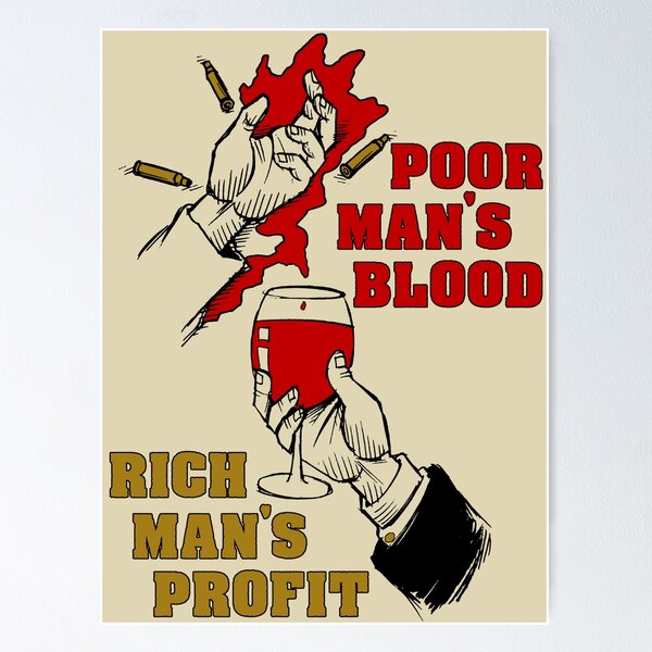 Item preview, Poor Man's Blood, Rich Man's Profit - Anti War, No War But Class War, Leftist, Socialist  designed and sold by SpaceDogLaika.